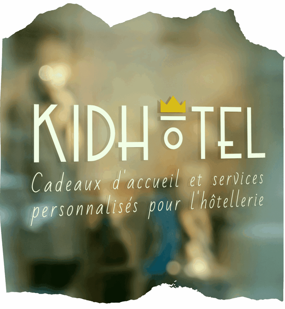KidHôtel, cadeaux d'accueil personnalisés pour l'hôtellerie